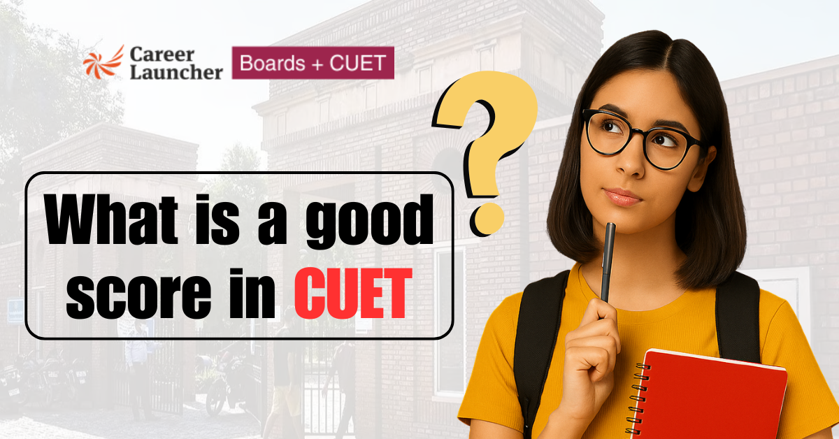 What is a Good Score in CUET 2025?