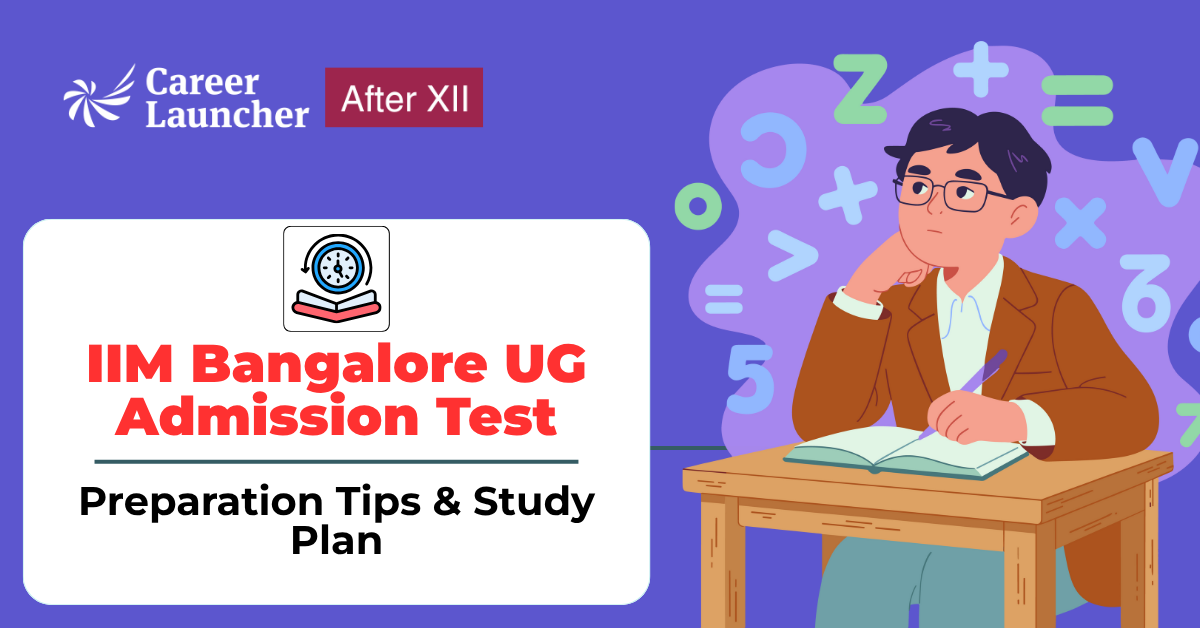 IIMB UG Entrance Exam Preparation 2026: Study Plan and Tips