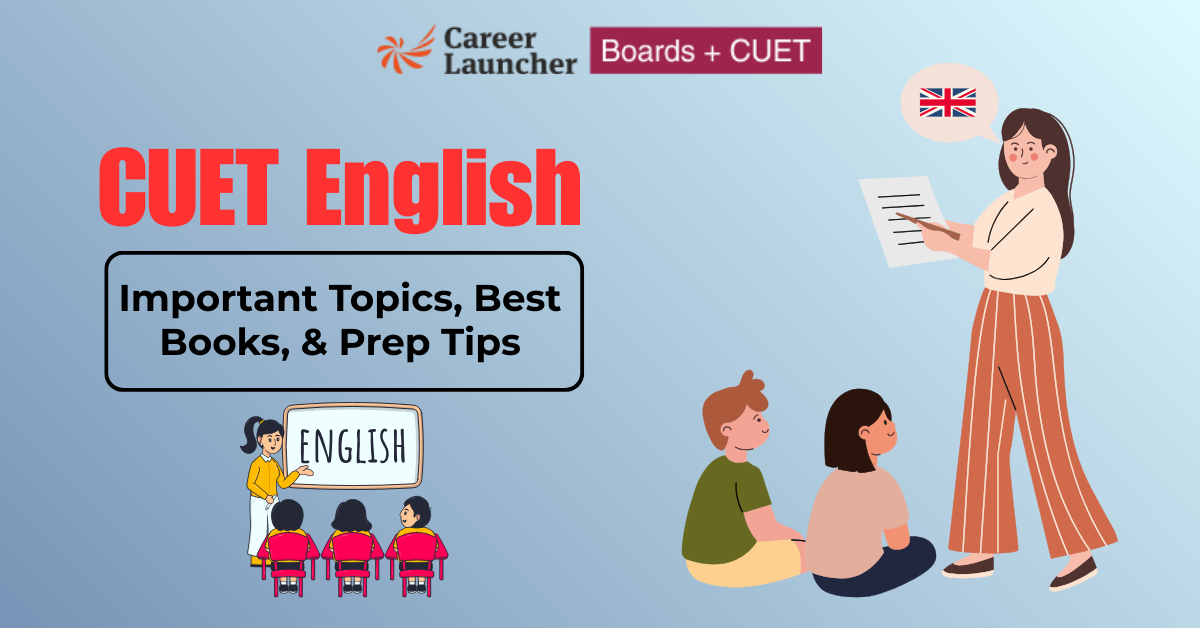CUET 2026 English Syllabus - Important Topics, Best Books, and Prep Strategy