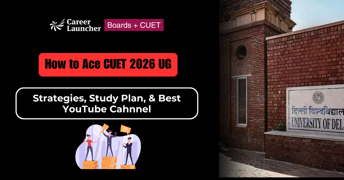 How to Ace CUET 2026: Brief Strategy, Best YouTube Channels, & Mistakes to Avoid?