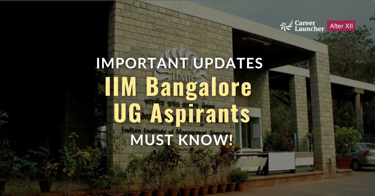 Important updates every IIM Bangalore UG aspirant must know!
