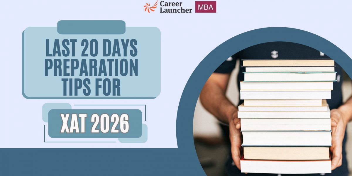 Last 20 Days Preparation Tips for XAT 2026