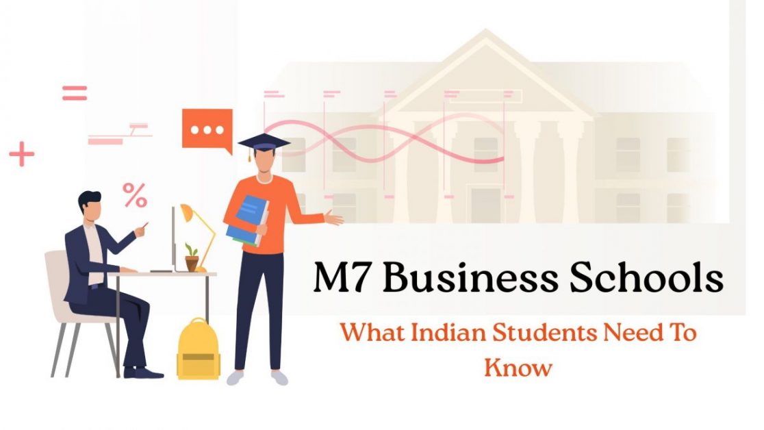 M7 Business Schools: Acceptance Rates, Requirements & What Indian Students Need To Know
