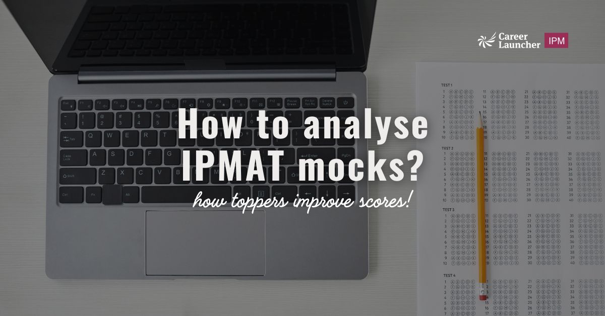 How to analyse IPMAT mocks? How Toppers Improve Scores 