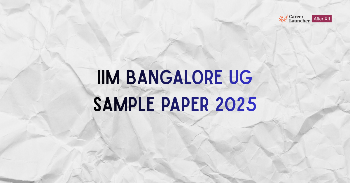 IIM Bangalore UG 2025 Sample Paper 2025 | Download Link, Analysis, Last Minute Tips
