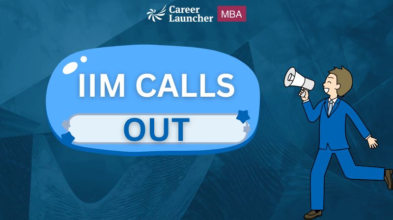 IIMs Calls Out 2026: Which IIMs Have Released Calls? Full List & Expected Dates