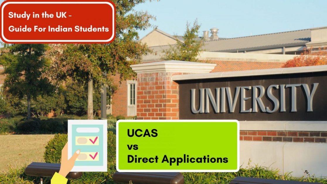 UCAS vs Direct Applications: What Indian Students Should Know Before Applying to UK Universities