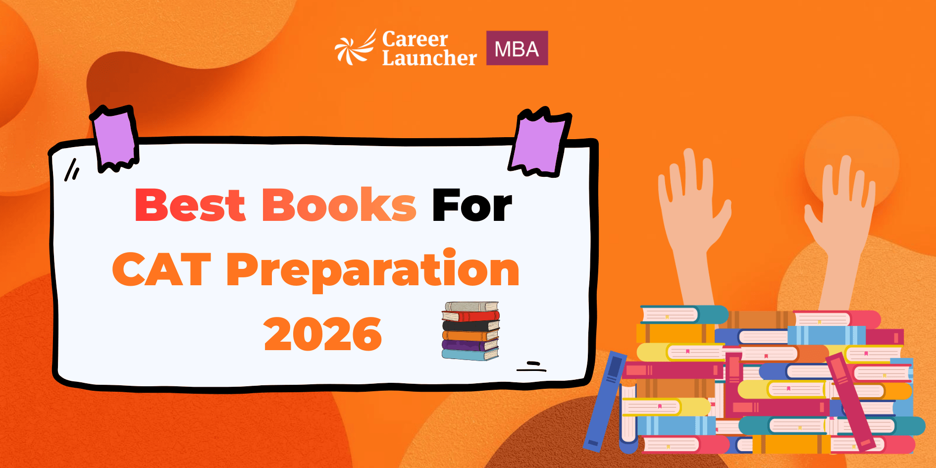 Before You Dive Into CAT Prep, Know the Best Books for CAT Preparation 2026