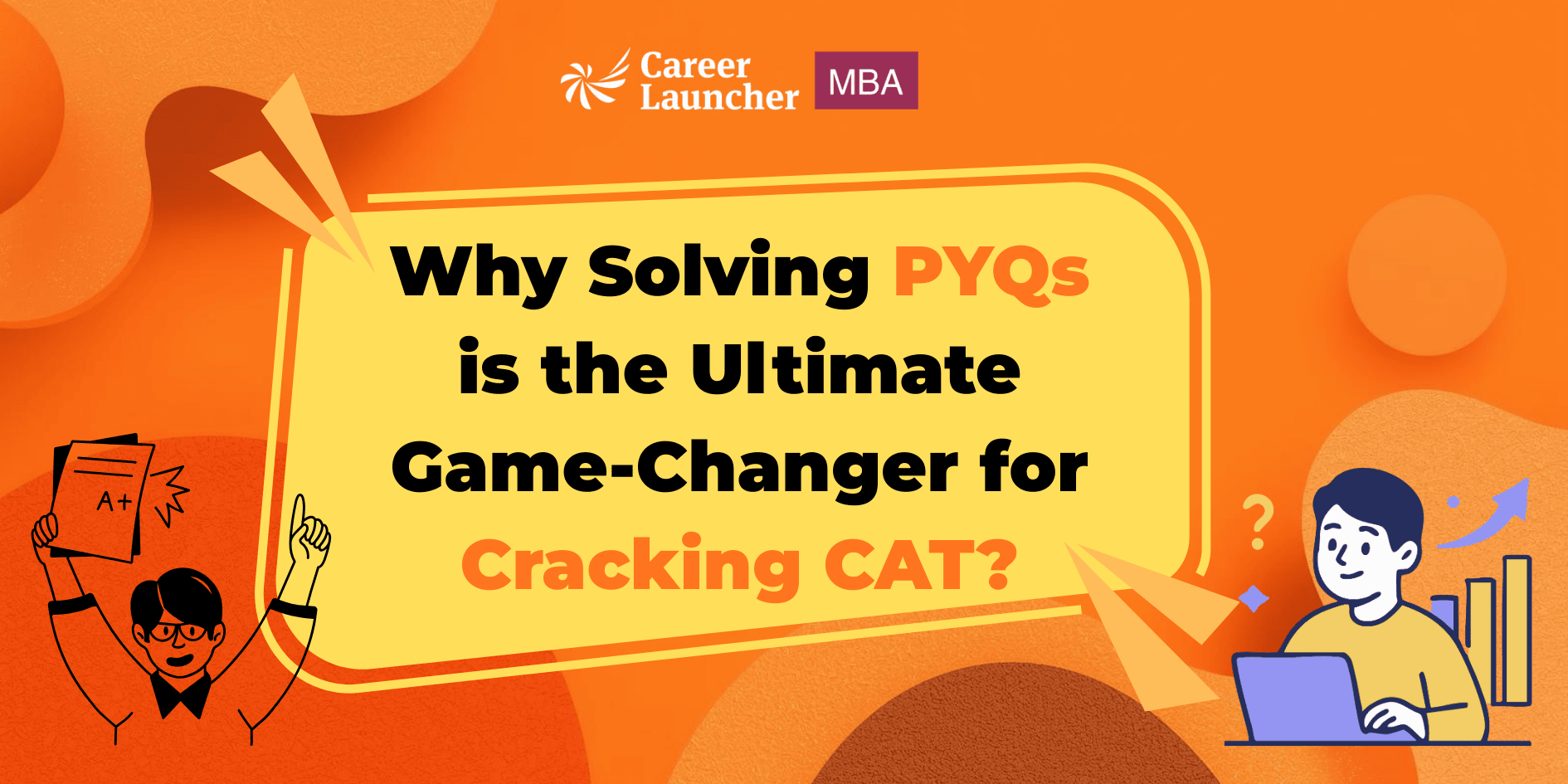 Why Solving CAT PYQs is the Ultimate Game-Changer for Cracking CAT 2026?