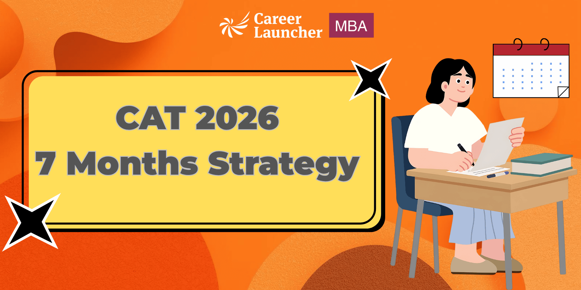 7-Months Strategy to Crack CAT 2026: Monthwise Study Plan By CAT Expert