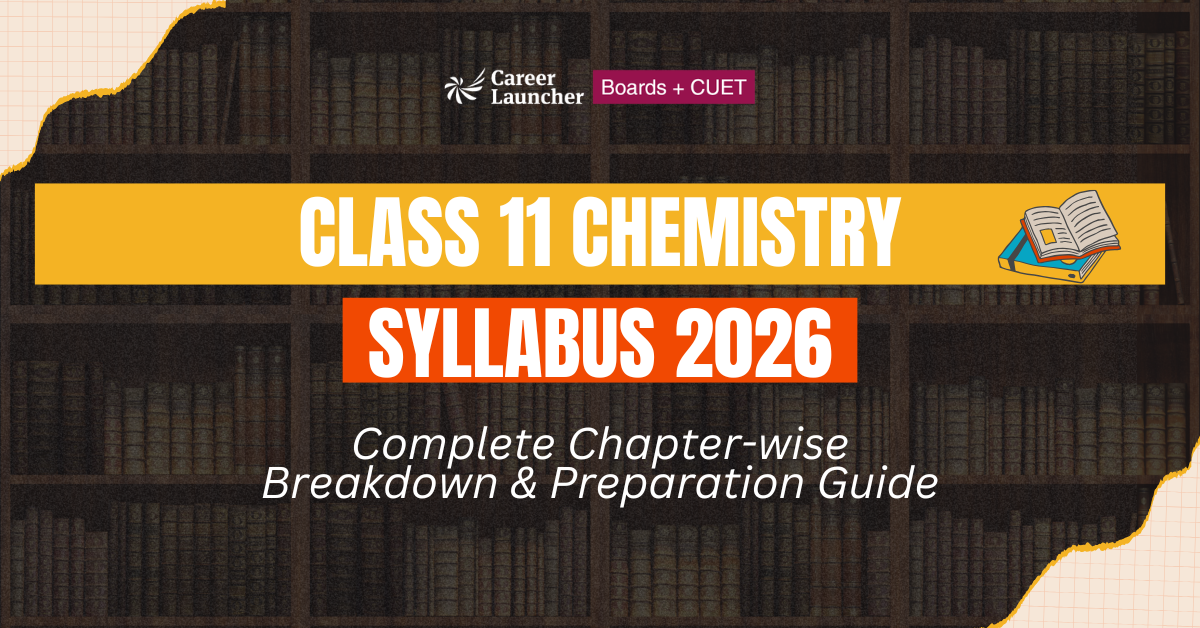 Class 11 Chemistry Syllabus: Chapter-wise Breakdown & Preparation Guide