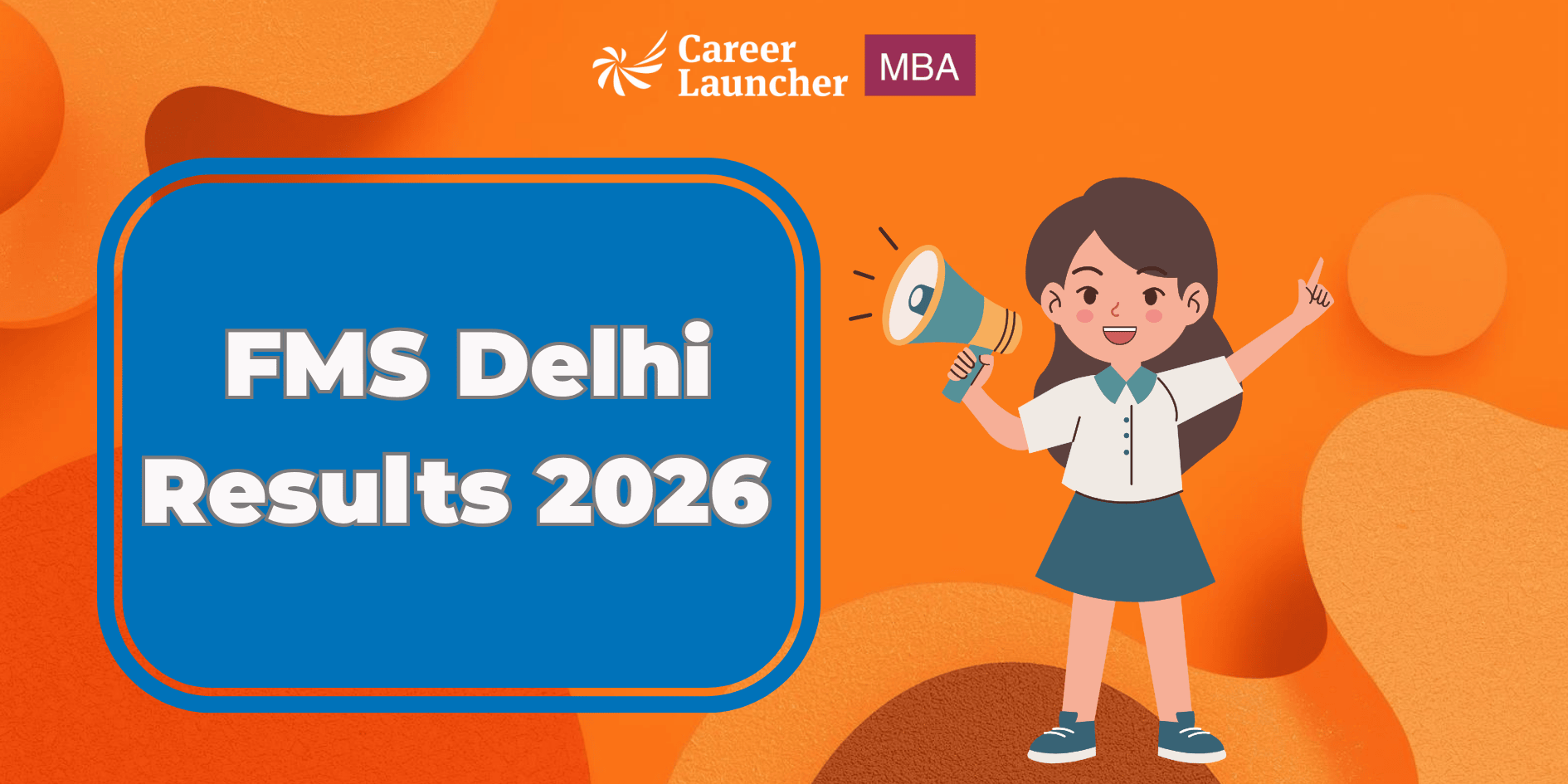 FMS Delhi Results 2026 (Out): Selection List And Expected Waitlist Movement