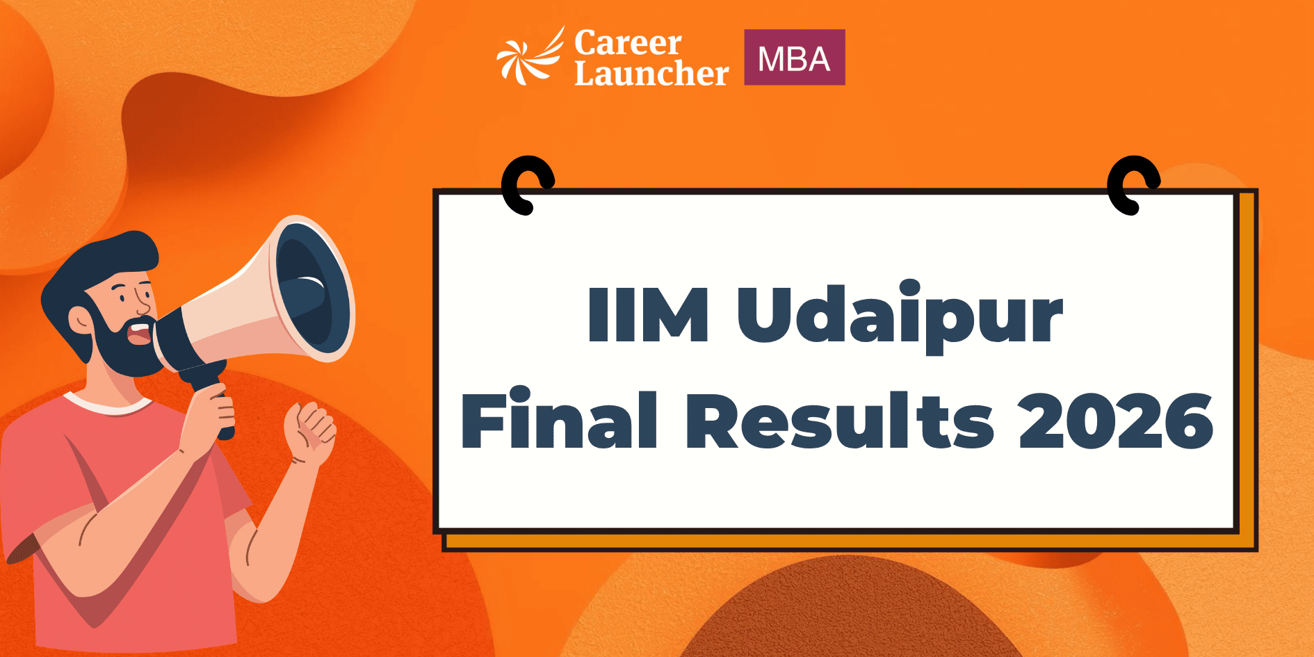 IIM Udaipur Final Results 2026 (Out): Merit List, Admission Offer & Expected Waitlist Movement