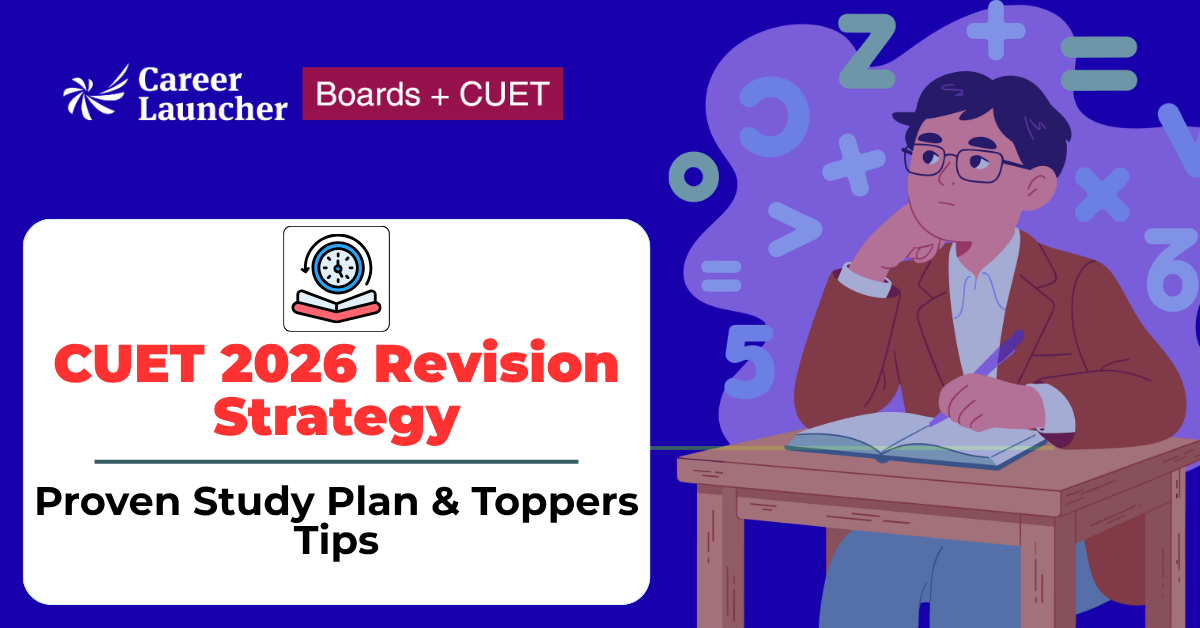 CUET 2026 Revision Strategy: 30-Day Plan to Boost Speed & Accuracy