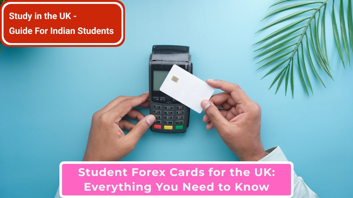 Best Forex Cards for Studying in the UK: Compare Fees, Benefits & Get Money Tips