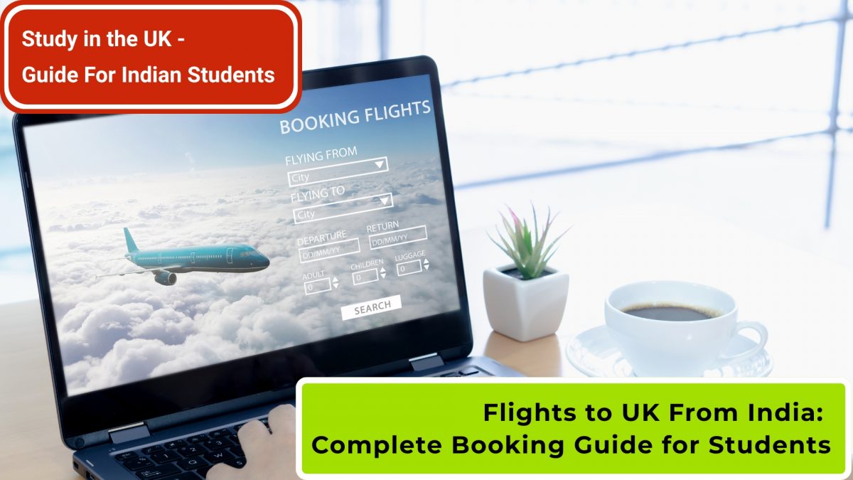 Flights to UK From India: Complete 2026 Booking Guide for Indian Students