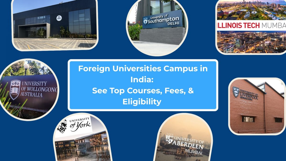 Foreign Universities Campus in India: Top Courses, Fees, & Eligibility 