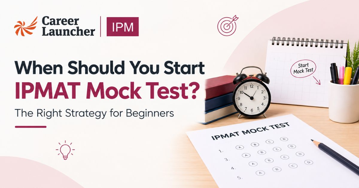When Should You Start IPMAT Mock Tests? Beginner’s Strategy