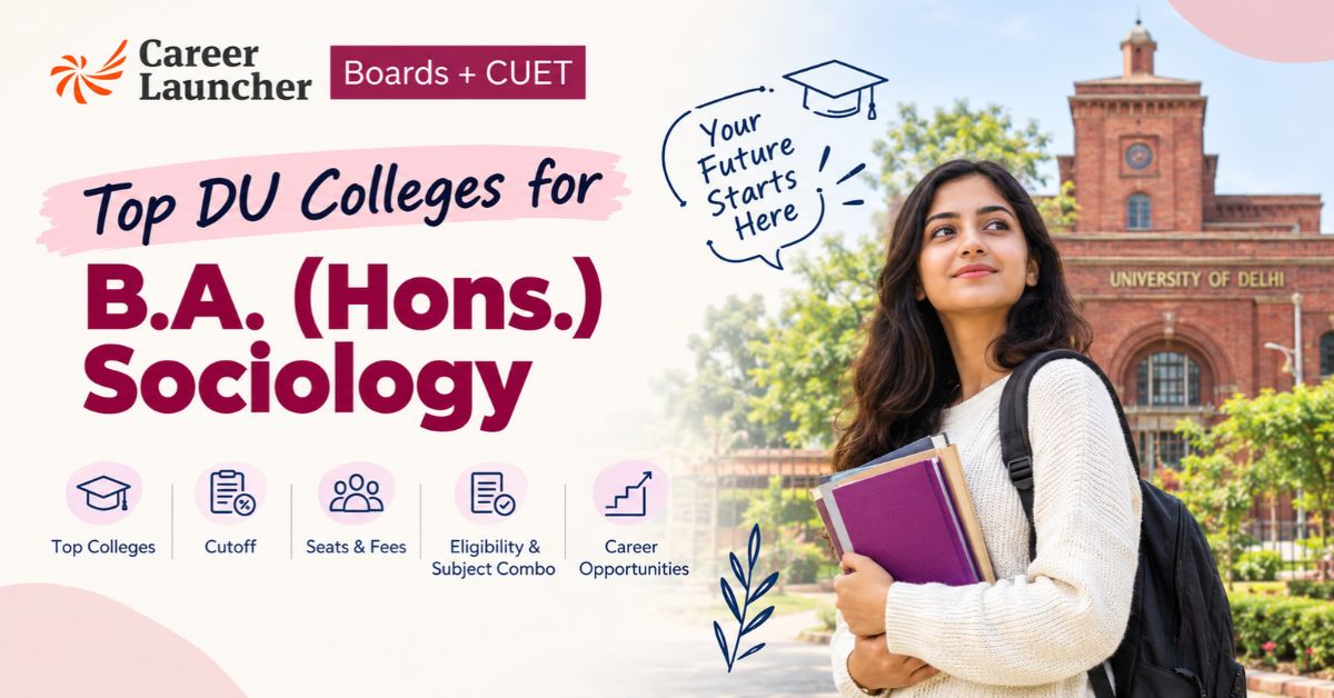 Top DU Colleges for BA Honours Sociology: Cutoff, Seats & Fees